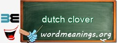 WordMeaning blackboard for dutch clover